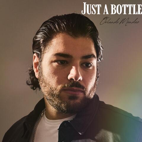 Just A Bottle