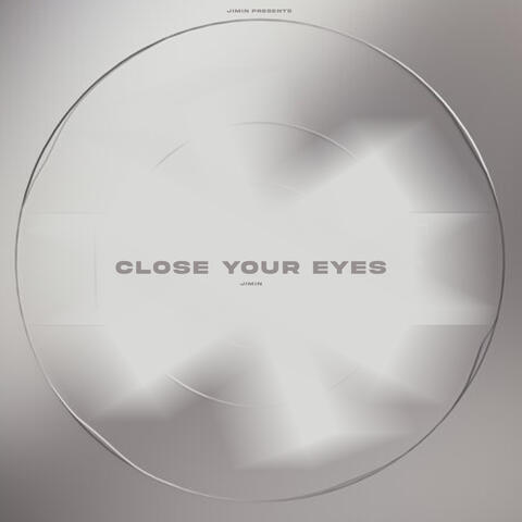 Close Your Eyes