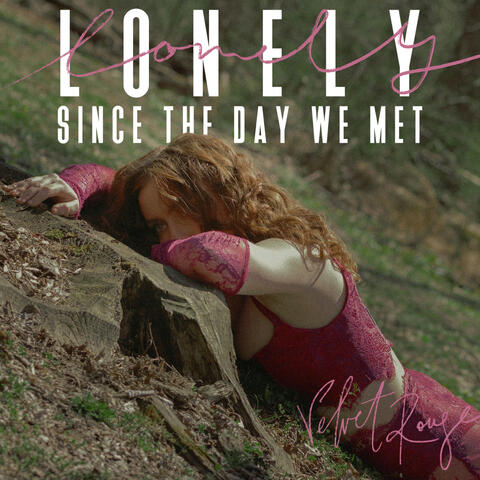 Lonely Since The Day We Met