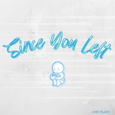 Since You Left