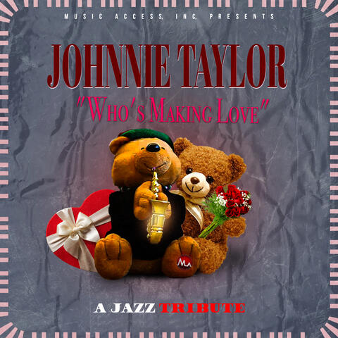 Who's Making Love (A Jazz Tribute)