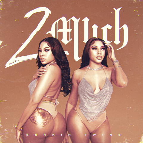 2 Much