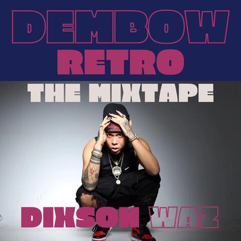 Dembow Retro: The Mixtape