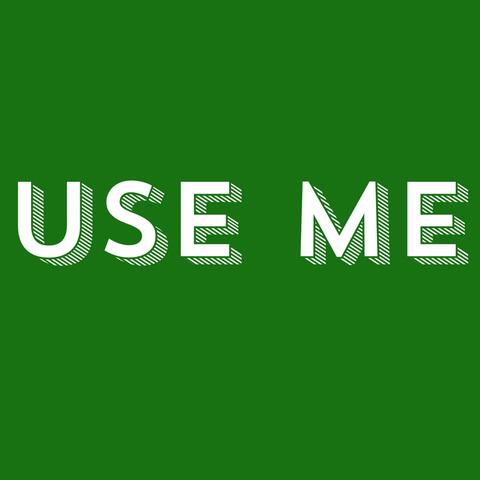 Use Me