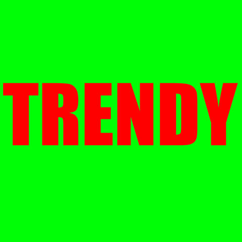 TRENDY