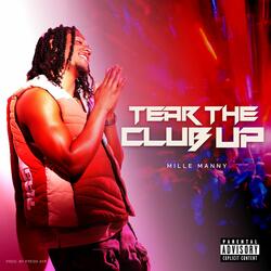 Tear The Club Up