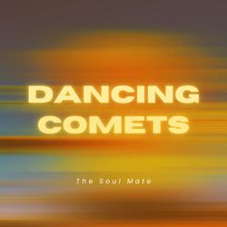 Dancing Comets