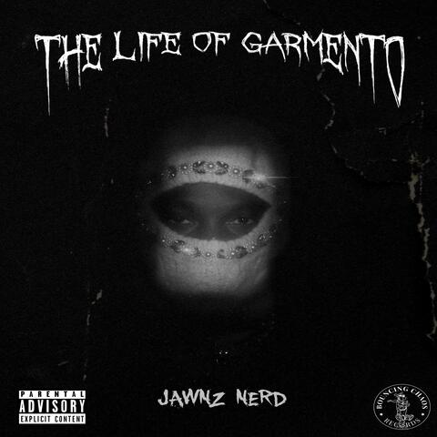 The Life Of Garmento