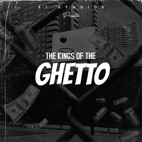 The Kings Of The Ghetto