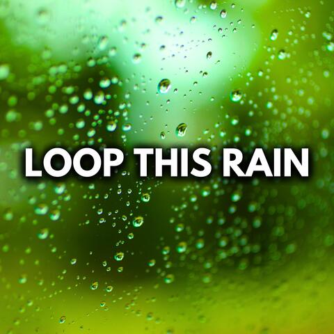 Loop This Rain