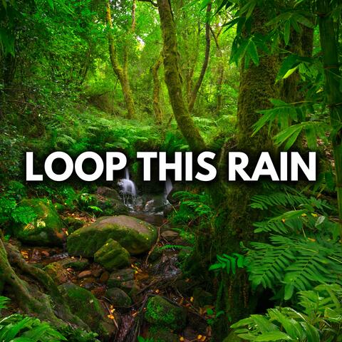 Loop This Rain