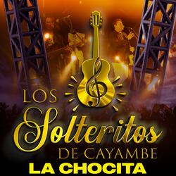 Los Solteritos de Cayambe - La chocita