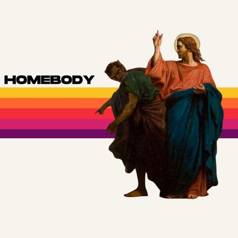 HOMEBODY