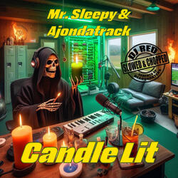 Candle Lit (Slowed & Chopped)