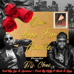 Our Love For Auntie (Presented By Ms. Chez)