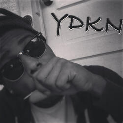 Ydkn (You Don't Know Nobody)