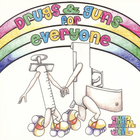 Drugs and Guns for Everyone