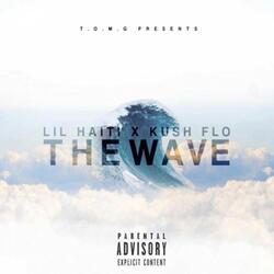 The Wave Feat. Kush Flo