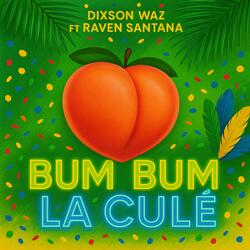 Bum Bum La Cule