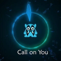 Call On You