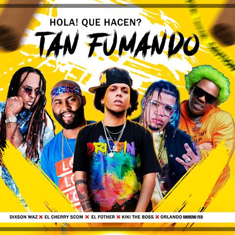 ¡Hola! ¿Qué hacen? Tan Fumando (Remix)