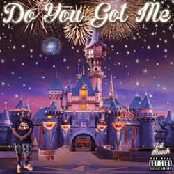 Do You Got Me