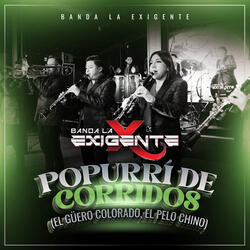 Popurrí De Corridos (El Güero Colorado, El Pelo Chino)