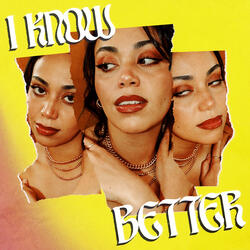 I Know Better