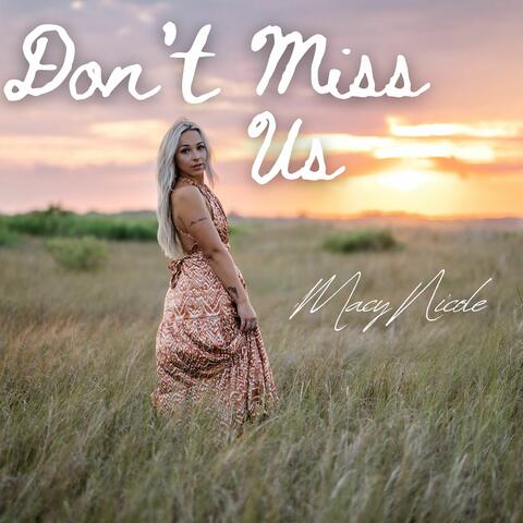 Don’t Miss Us