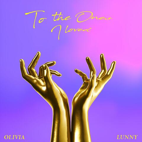 To The Ones I Loved
