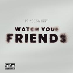 Watch Your Friends