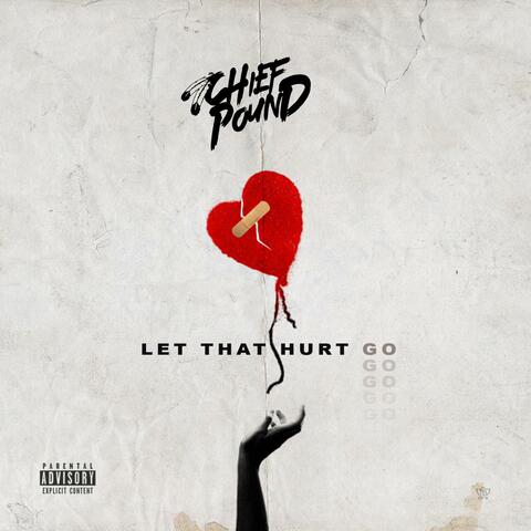 Let That Hurt Go