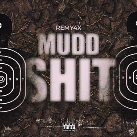 Mudd Shit