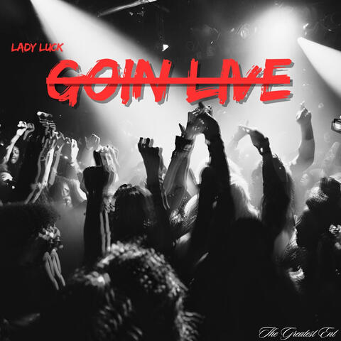 GOIN LIVE