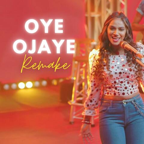 Oye Ojaye (Remake)