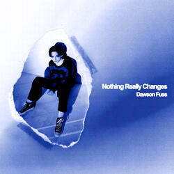 Nothing Really Changes