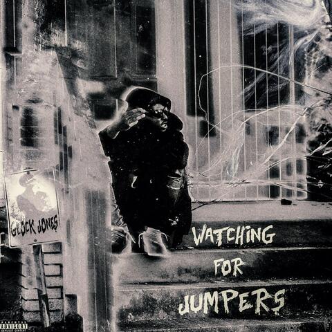 Watching For Jumpers