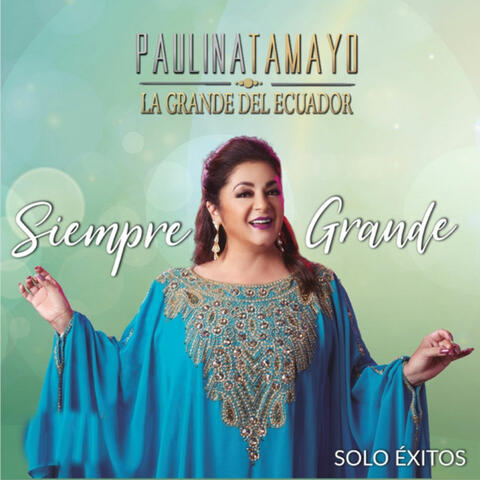 Siempre Grande (Solo Éxitos)