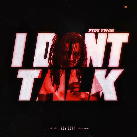 I Don't Talk