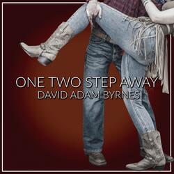 One Two Step Away