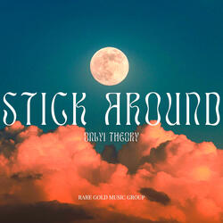 Stick Around