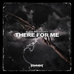 There For Me