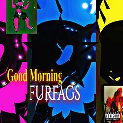 Good Morning FurFags!