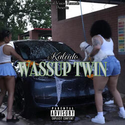 Wassup Twin