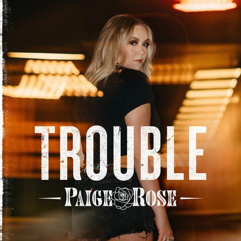 Trouble
