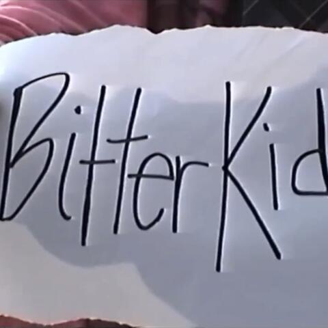 Bitter Kid
