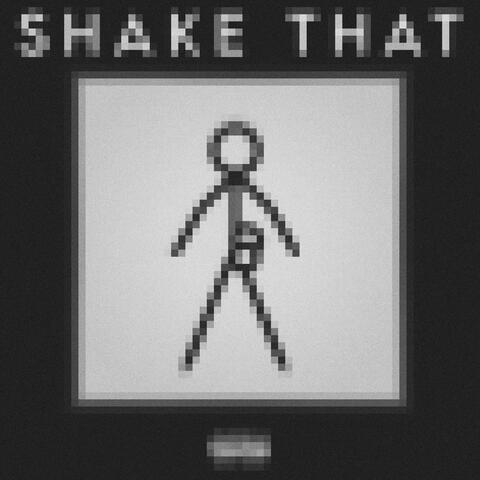 SHAKE THAT