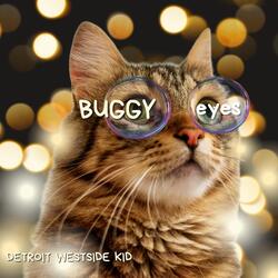 Buggy Eyes