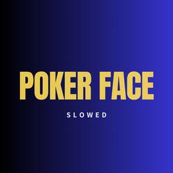 He Can't Read My Poker Face (Poker Face)