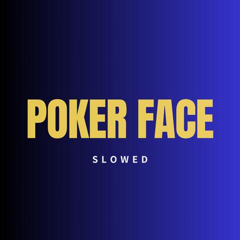 He Can't Read My Poker Face (Poker Face)